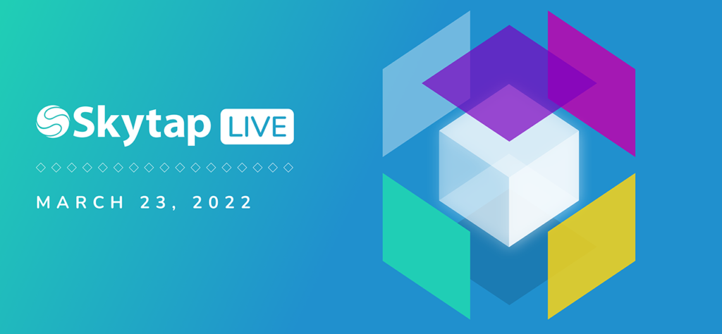Skytap Live 2022 - Customer Event