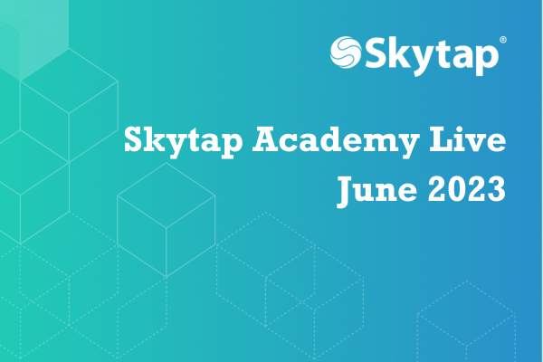 Skytap Academy Live June 2023